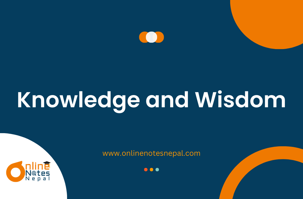 Knowledge and Wisdom